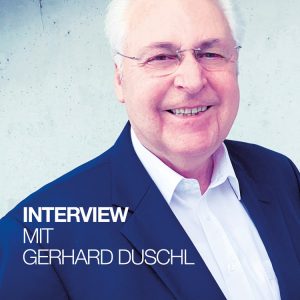 Interview mit Gerhard Duschl